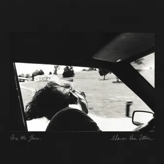 Are We There by Sharon Van Etten