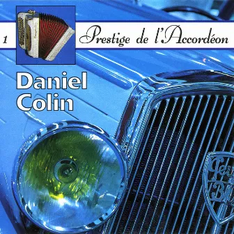 Accordion Vol. 1: The Most Beautiful Songs (Accordéon Vol. 1: les Plus Belles Mélodies) by Daniel Colin