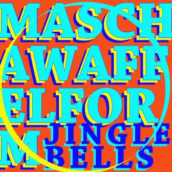 Jingle Bells by Mascha Waffelform