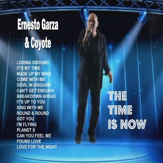 The Time Is Now by Ernesto Garza