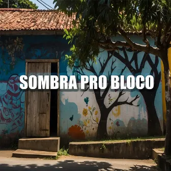 Sombra pro Bloco by _BIG