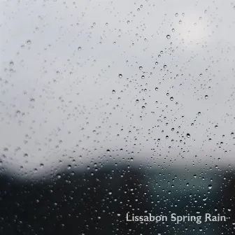 More Algarve Rain Sounds by Lissabon Spring Rain