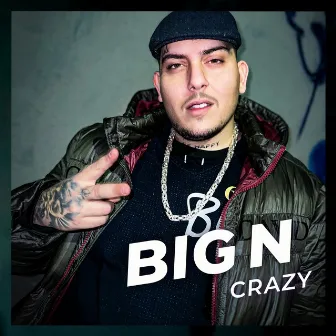 Crazy by Big N