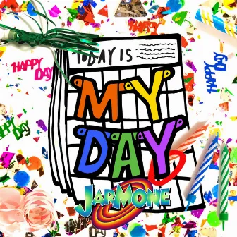 Today Is My Day by Jarmone