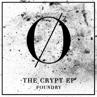 The Crypt EP by Foundry