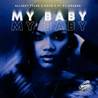 My Baby by Dj Snakes