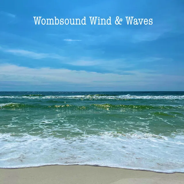 Wombsound Wind & Waves