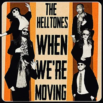 When We're Moving by The Helltones