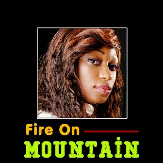 Fire on Mountain by Adasa