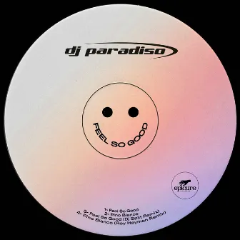 Feel so Good by Dj Paradiso