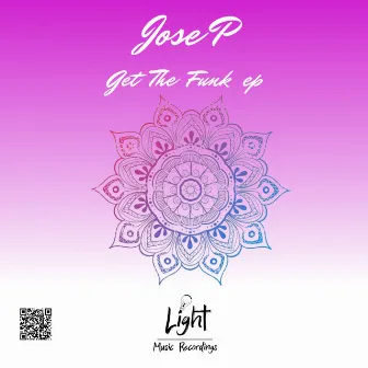 Get The Funk ep by Jose P