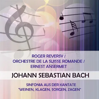 Roger Reversy / Orchestre de la Suisse Romande / Ernest Ansermet play: Johann Sebastian Bach: Sinfonia aus der Kantate 