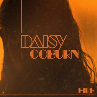 Fire by Daisy Coburn