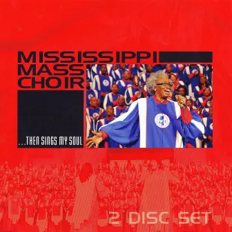 Then Sings My Soul by Mississippi Mass Choir