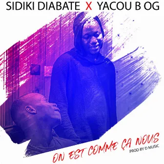 On est comme ça nous by Yacou B OG