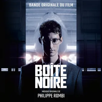 Boîte noire (Bande originale du film) by Philippe Rombi