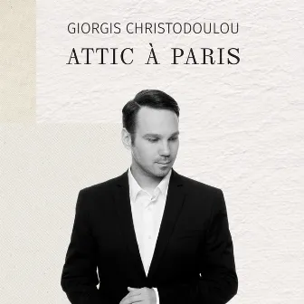 Attic à Paris / O Attik sto Parisi by Giorgis Christodoulou