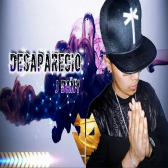 Desapareció by J Dany