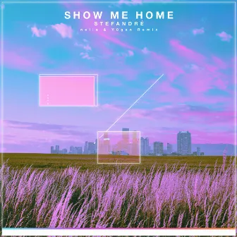 Show Me Home (nelle & Yūgen remix) by nelle