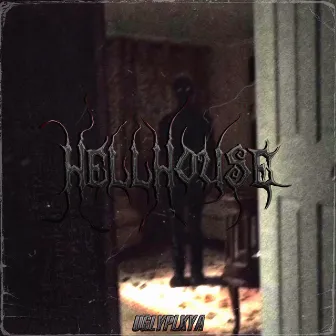 HELLHOUSE by UGLYPLXYA