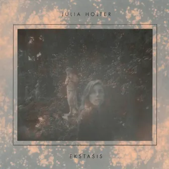 Ekstasis by Julia Holter