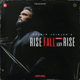 Rise Fall & Rise, Vol. 1 by Kulbir Jhinjer