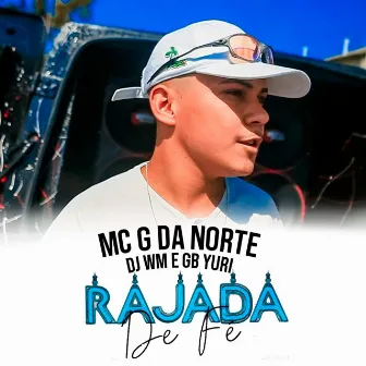 Rajada de Fé by Mc G da norte