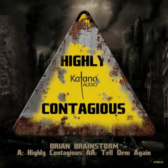 Highly Contagious by Brian Brainstorm