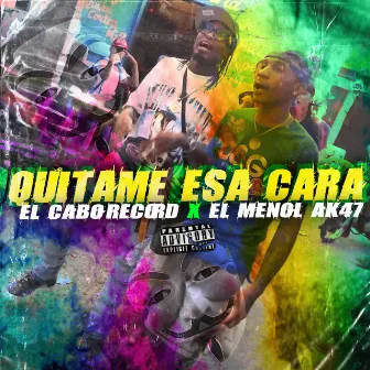 Quítame Esa Cara by El Cabo Records