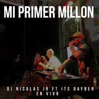 Mi Primer Millón (En Vivo) by Dj Nicolas Jr