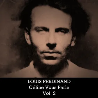 Céline Vous Parle, Vol. 2 by Louis-Ferdinand Céline