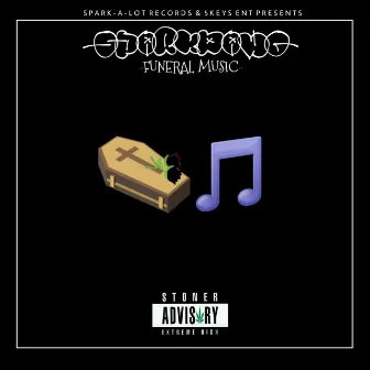 Funeral Music by Spark Dawg