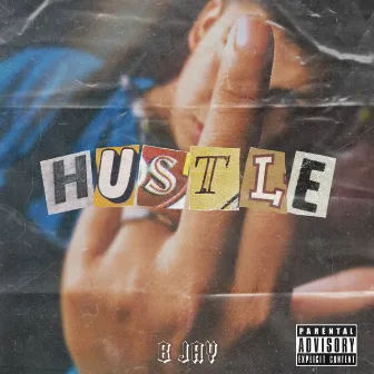 Hustle by B Jay