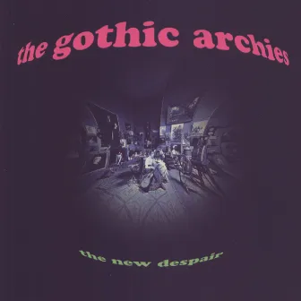 The New Despair by The Gothic Archies