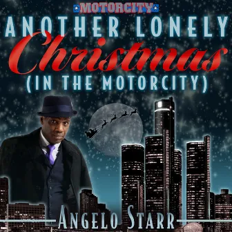 Another Lonely Christmas (In the Motorcity) by Angelo Starr