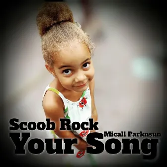 Your Song by Scoob Rock