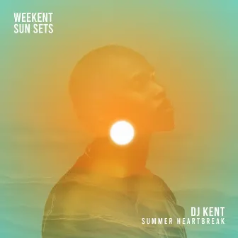 Summer Heartbreak by DJ Kent