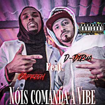 Nóis Comanda a Vibe by D-DIRUA