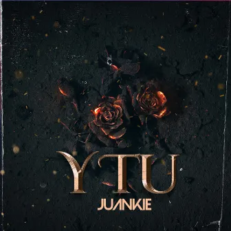 Y Tu by JUANKIE