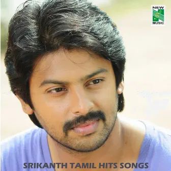 Srikanth Tamil Hits Songs by Paul J