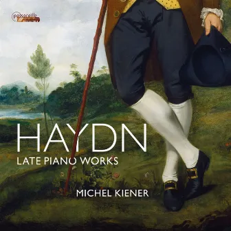 Haydn: Late Piano Works by Michel Kiener