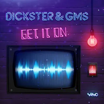 Get It On by Dickster