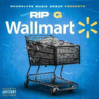 Wallmart by Rip G