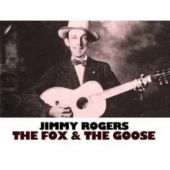 The Fox & The Goose by Jimmie Rodgers