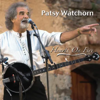 Hearts On Fire by Patsy Watchorn