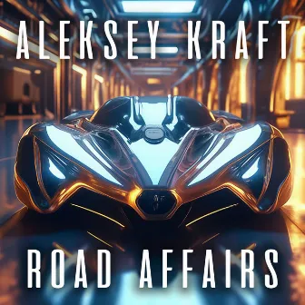 Road Affairs by Aleksey Kraft