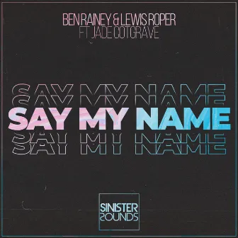 Say My Name by Lewis Roper