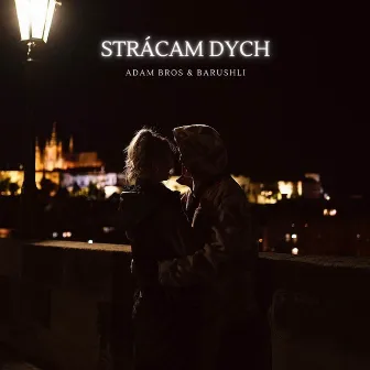 Strácam dych by Adam Bros