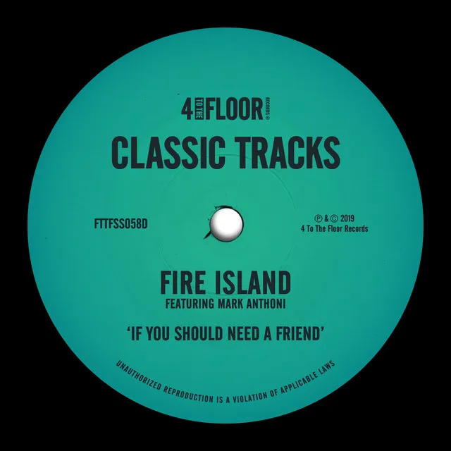 If You Should Need A Friend (feat. Mark Anthoni) - Fire Island Club Mix Edit