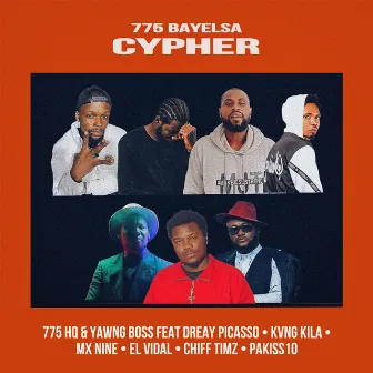 775 Bayelsa Cypher by Yawng Boss